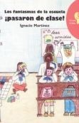 Los Fantasmas De La Escuela ¡pasaron De Clase!..* - Ignacio 