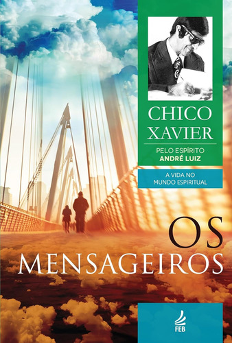 Livro Os Mensageiros: Coleção A Vida No Mundo Espiritual - Volume 2 ( Lacrado)