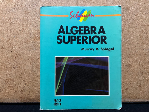Algebra Superior, Murray R. Spiegel. (Usado)