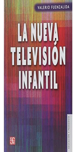Nueva Televisión Infantil, La . Valerio Fuenzalida 