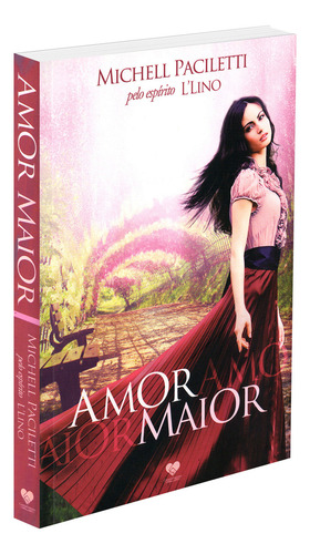 Amor Maior: Não Aplica, De Médium: Michell Paciletti / Ditado Por: L'lino. Série Não Aplica, Vol. Não Aplica. Editora Correio Fraterno Abc, Capa Mole, Edição Não Aplica Em Português, 2013