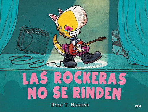 Los Niãâ±os No Se Comen 2. Las Rockeras No Se Rinden, De Higgins Ryan T.. Editorial Rba Molino, Tapa Dura En Español
