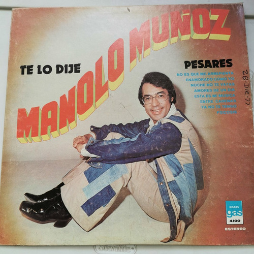 Disco Lp:manolo Muñoz- Te Lo Dije, Pesares