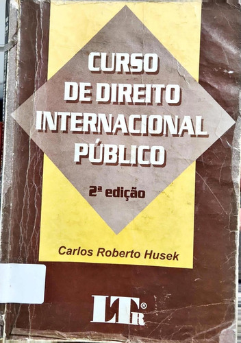 Livro Curso De Direito Internacional Público 2ª Edição De Carlos Roberto Husek (Usado)