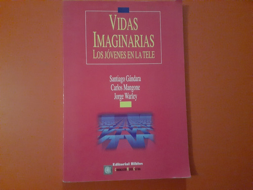 Vidas Imaginarias Gándara, Mangone, Warley