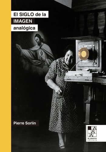 El Siglo De La Imagen Analogica - Pierre Sorlin