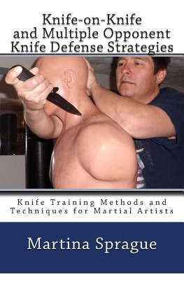 Libro Knife-on-knife And Multiple Opponent Knife Defense ...