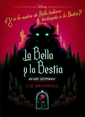 La Bella Y La Bestia. Un Giro Inesperado : Disney 