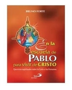 En La Escuela De Pablo Para Vivir De Cristo - Bruno Forte