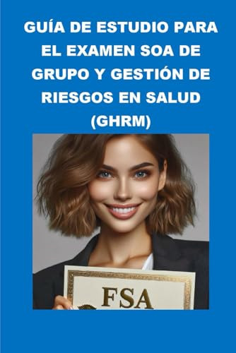 Guia De Estudio Para El Examen Soa De Grupo Y Gestion De Rie