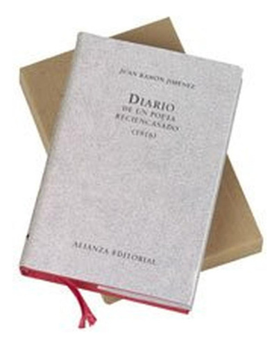 Diario de un poeta reciencasado (1916) (Libros Singulares (LS)), de Jiménez, Juan Ramón. Alianza Editorial, tapa pasta dura, edición edicion en español, 2007