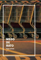 Comprar Medo De Rato: Medo De Rato, De Peixoto, Hugo. Série Ficção, Vol. Contos E Crônicas. Editora Urutau Editora, Capa Mole, Edição Literatura Nacional Em Português, 20