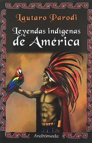 Leyendas Indigenas De America Lautaro Parodi Libro Nuevo