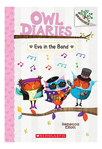 Book : Eva In The Band A Branches Book (owl Diaries #17) -.