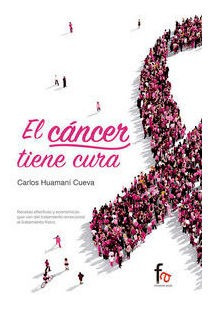 Libro El Cancer Tiene Cura - Huamanã Cueva, Carlos