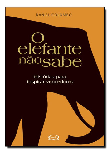 O Elefante Não Sabe, De Daniel Colombo. Vr Editora Em Português