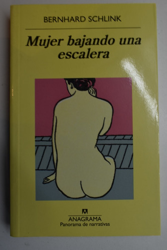 Mujer Bajando Una Escalera Bernnhard Schlink C32 (Usado)