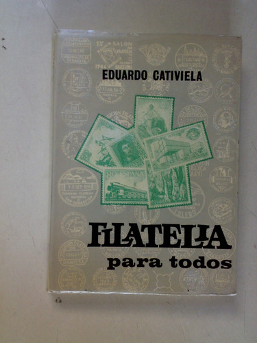 Filatelia Para Todos Eduardo Cativiela 1965 Vintage Timbres