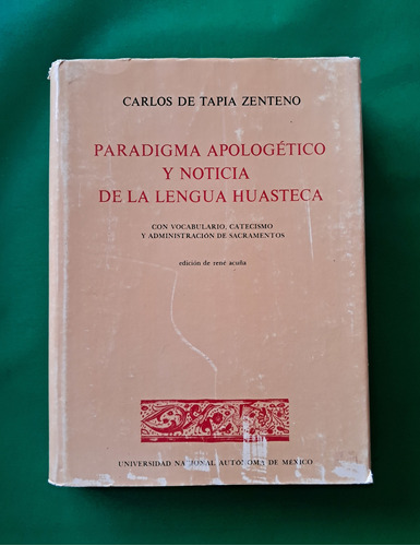 Paradigma Apologético Y Noticia De La Lengua Huasteca