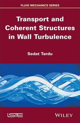 Libro Transport And Coherent Structures In Wall Turbulenc...