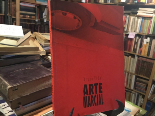 Bruno Vidal Arte Marcial Poesìas 1991 Primera Ediciòn Escaso