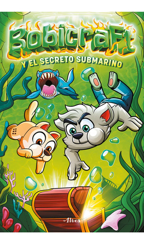 Bobicraft 2: y el secreto submarino, de Bobicraft. Serie Bobicraft, vol. 2.0. Editorial Altea, tapa blanda, edición 1.0 en español, 2022