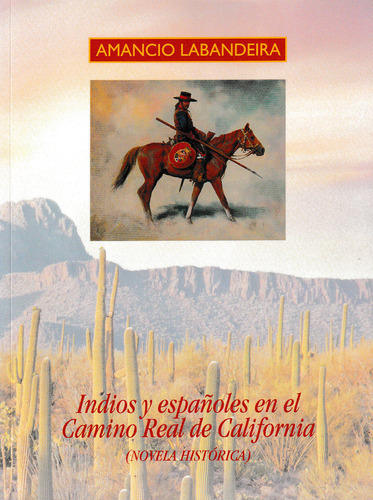 Libro Indios Y Espaã±oles En El Camino Real De California...