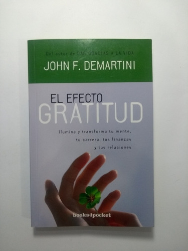 El Efecto De La Gratitud , John F. Demartini 