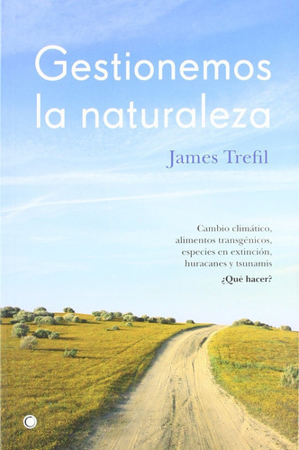 Gestionemos la naturaleza, de James Trefil. Editorial A.Bosch en español