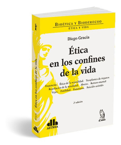 Etica En Los Confines De La Vida - Diego Gracia