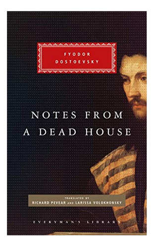 Notes From A Dead House - Fyodor Dostoevsky. Eb3