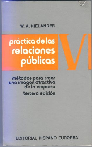 Práctica De Las Relaciones Públicas - W. A. Nielander.