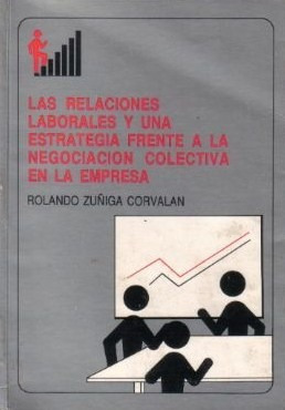 Las Relaciones Laborales Y Una Estrategia Frente A / Zúñiga