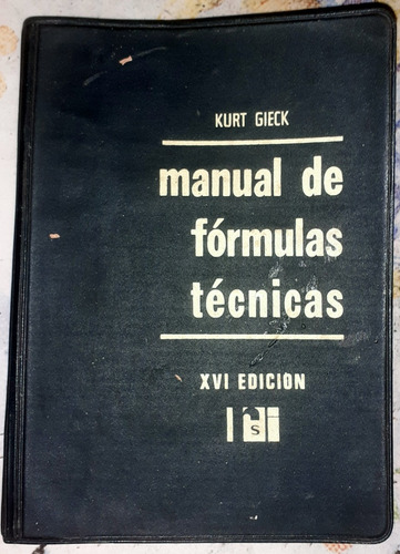 Ingenieria Manual De Formulas Tecnicas Kirt Gieck 16 Edicion