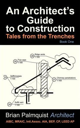 Libro An Architect's Guide To Construction - Brian Palmqu...