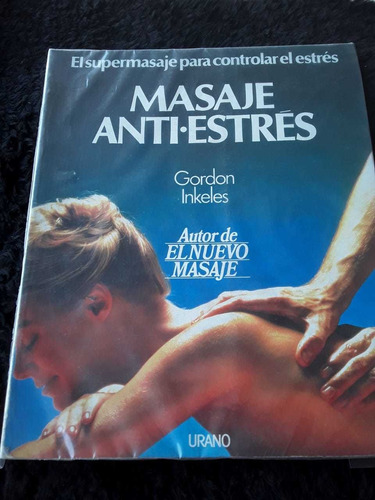 Masaje Anti- Estrés ][ Gordon Inkeles.  Urano