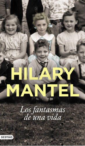 Libro Los Fantasmas De Una Vida De Mantel Hilary