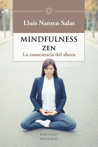 Mindfulness Zen La Consciencia Del Ahora - Salas, Lluís ...