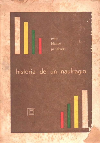 Historia De Un Naufragio Por Juan Blanco Peñalver