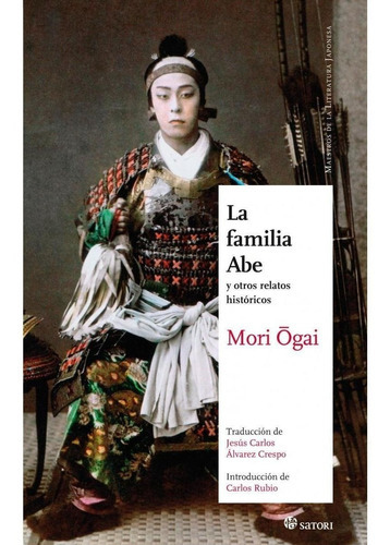 Mori Ogai, De Familia Abe Y Otros Relatos Historicos, La. Editorial Satori En Español