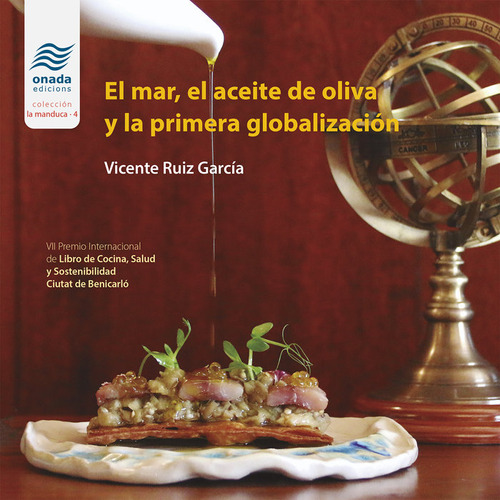 Libro El Mar, El Aceite De Oliva Y La Primera Globalizaci...