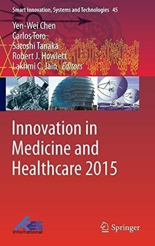Innovation In Medicine And Healthcare 2015 : Yen-wei Chen 