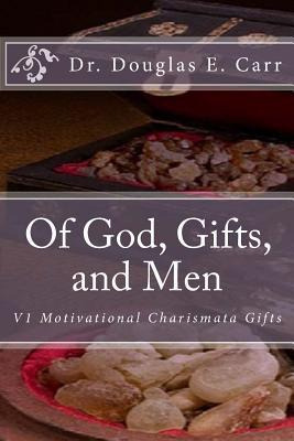 Libro Of God, Gifts, And Men : V1 Motivational Charismata...