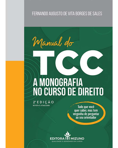 Manual Do Tcc 2ª Edição - A Monografia No Curso De Direito, De Sales, Fernando Augusto De Vita Borges De. Editorial Editora Mizuno, Tapa Mole, Edición 1 En Português, 2024