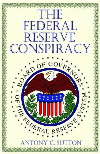 Book : The Federal Reserve Conspiracy - Sutton, Antony C.