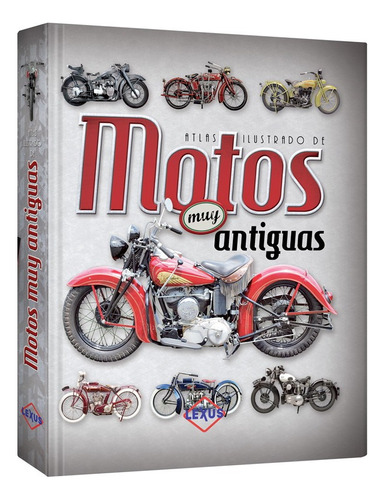Atlas Ilustrado De Motos Muy Antiguas