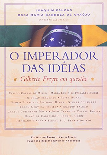 Libro Imperador Das Ideias Gilberto Freyre Em Questão De Ros