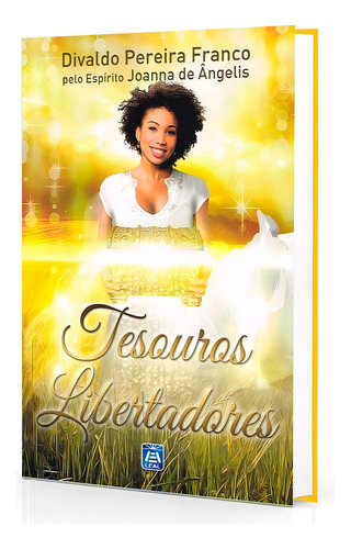 Tesouros Libertadores: Não Aplica, de Médium: Divaldo Pereira Franco / Ditado por: Joanna de Ângelis. Série Não aplica, vol. Não Aplica. Editora LEAL, capa mole, edição não aplica em português, 2015