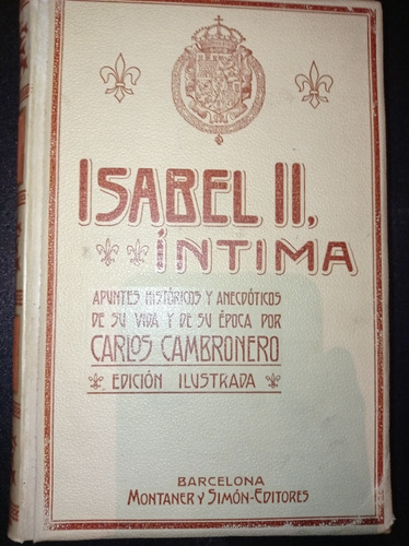 Isabel Ii - Íntima - Carlos Cambronero - Montaner Y Simón 