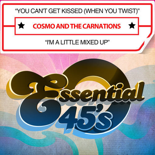Cosmo & The Carnations You Can't Get Kissed (when You Twin C